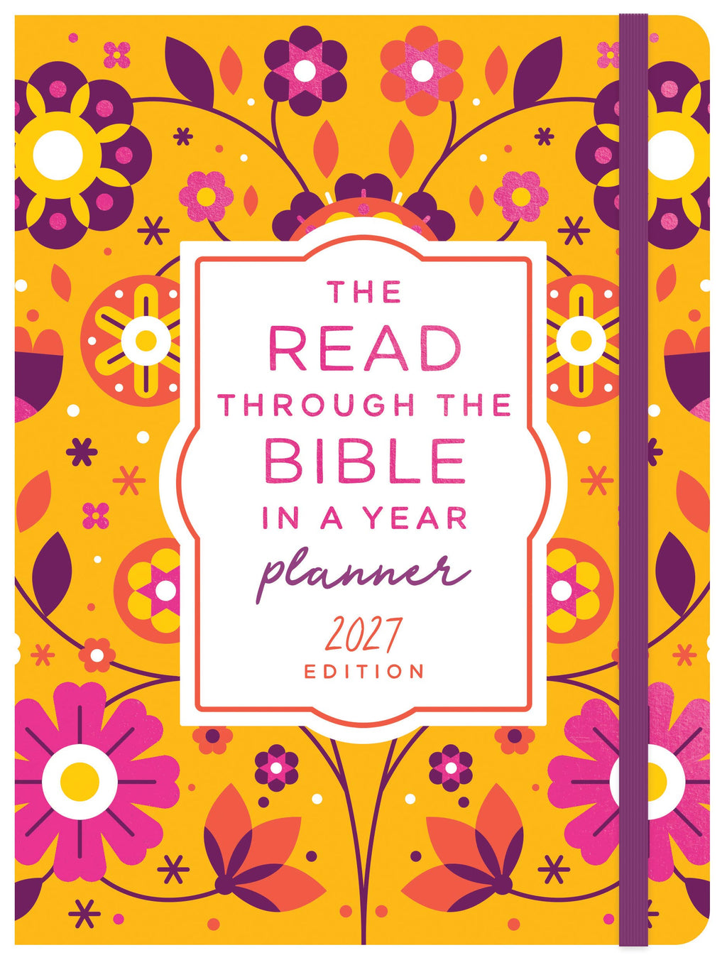 The Read through the Bible in a Year Planner: 2027 Edition